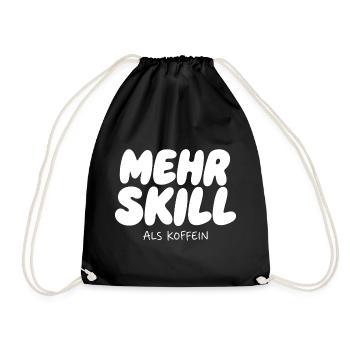 Mehr Skill als Koffein - Turnbeutel - Schwarz - Vorne