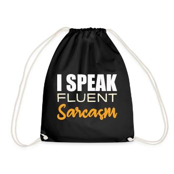 I Speak fluent Sarcasm - Drawstring Bag - black - Front