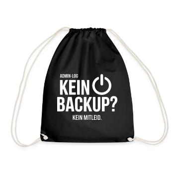 Kein Backup Kein Mitleid - Drawstring Bag - black - Front