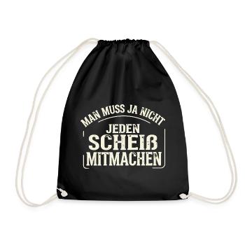 Lustiger Spruch Nein Man muss ja nicht  - Turnbeutel - Schwarz - Vorne
