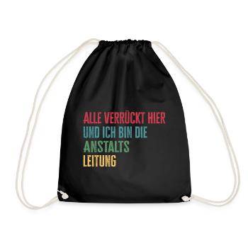 Alle verrückt hier Anstaltsleitung - Turnbeutel - Schwarz - Vorne