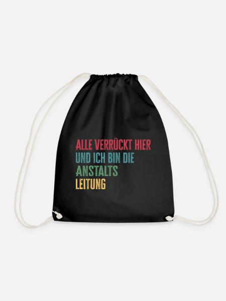 Alle verrückt hier Anstaltsleitung - Turnbeutel - Schwarz