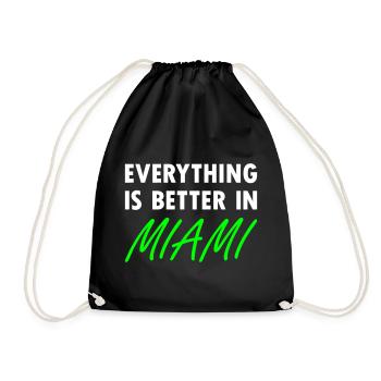 Everything is better in Miami - Drawstring Bag - black - Front