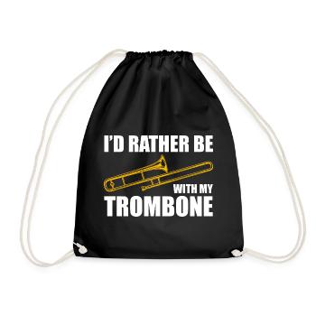 Be with my trombone trombone player trombonist - Drawstring Bag - black - Front