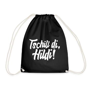 TSCHILL DI HILDI! - Turnbeutel - Schwarz - Vorne
