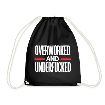 Bold Overworked and Underfucked Sarcastic Design - Drawstring Bag - black - Front