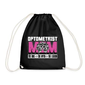 Optometrist Mom The Idol The Myth Ophthalmologist - Drawstring Bag - black - Front