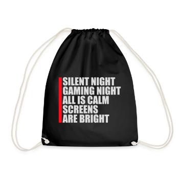 Silent Night Gaming Night All Calm Screens Bright - Turnbeutel - Schwarz - Vorne