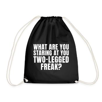 Why are you staring at me like that, you two-legged freak? - Drawstring Bag - black - Front