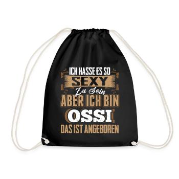 Ich hasse es so sexy zu sein, aber ich bin Ossi - Turnbeutel - Schwarz - Vorne