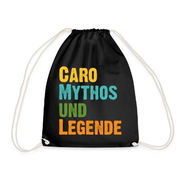 Karoline Caro die Frau der Mythos die Legende - Turnbeutel - Schwarz - Vorne