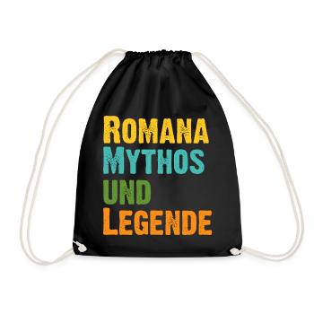 Romana, die Frau der Mythos die Legende Geburtstag - Turnbeutel - Schwarz - Vorne