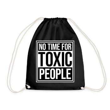 No Time Toxic People Grenzen Selbstfürsorge Spruch - Turnbeutel - Schwarz - Vorne