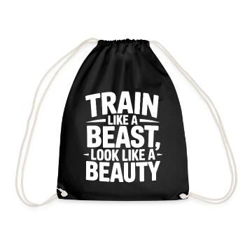 Train like a beast, look like a beauty - Drawstring Bag - black - Front