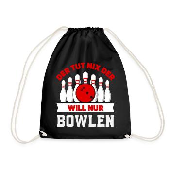 Der Will Nur Bowlen Bowling Spieler - Turnbeutel - Schwarz - Vorne