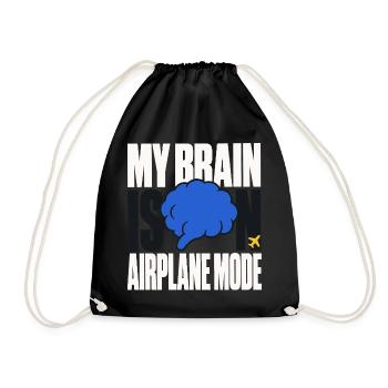 My Brain Is on Airplane Mode – Gehirn Humor - Turnbeutel - Schwarz - Vorne
