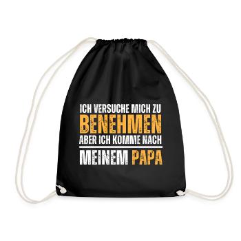 Versuche mich zu benehmen, aber komme nach Papa. - Turnbeutel - Schwarz - Vorne