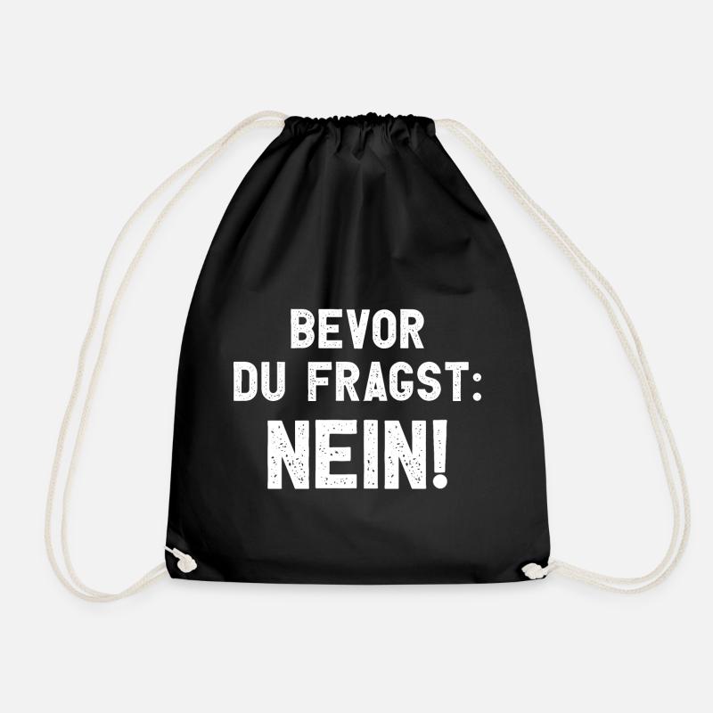 Bevor Du Fragst - Nein - Turnbeutel - Schwarz