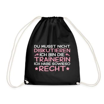 Trainerin hat immer Recht - Lustiges Sport Geschen - Turnbeutel - Schwarz - Vorne