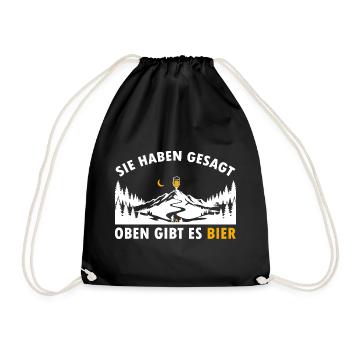 Sie haben gesagt oben gibt es Bier auf dem Berg - Turnbeutel - Schwarz - Vorne