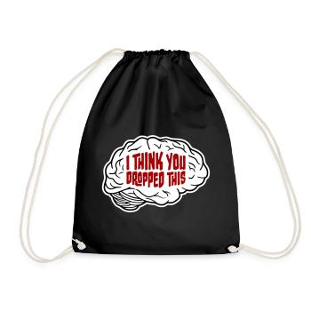 I Think You Dropped This Brain Sarcasm Humor - Drawstring Bag - black - Front