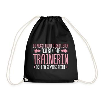 Trainerin hat sowieso recht Fußballtrainerin - Turnbeutel - Schwarz - Vorne