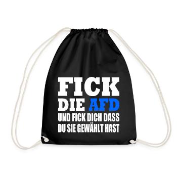fick die afd und fick dich dass du sie gewählt has - Turnbeutel - Schwarz - Vorne