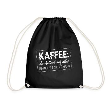 Kaffee die Antwort auf alles - Turnbeutel - Schwarz - Vorne