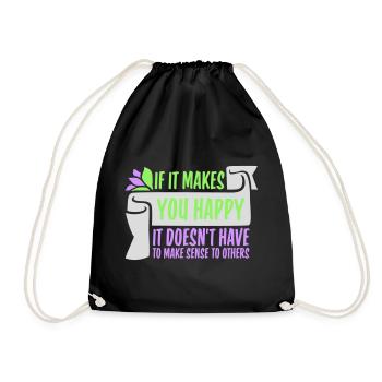 If Makes You Happy Sense Others Spruch Glück Frei - Drawstring Bag - black - Front