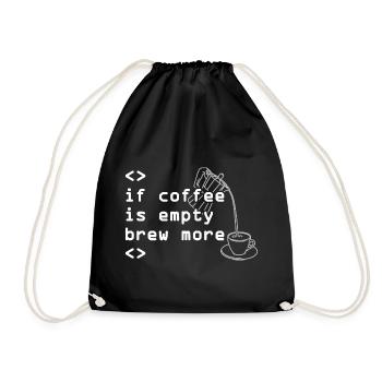 Kaffee Code Spruch Mehr Brühen - Turnbeutel - Schwarz - Vorne