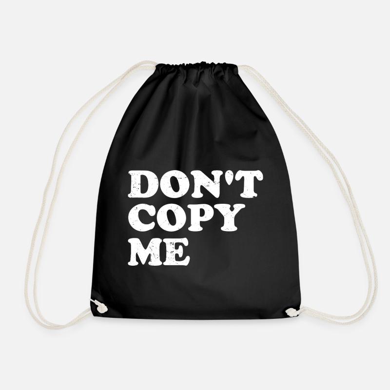 don't copy me - Drawstring Bag - black