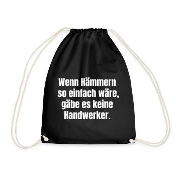 If hammering were easy Craftsman's joke - Drawstring Bag - black - Front