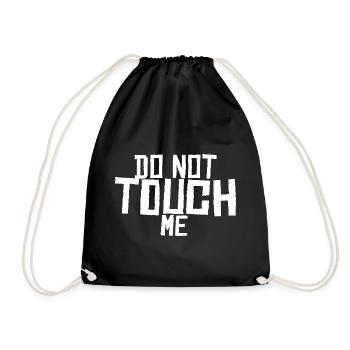 Do not touch me ! - Drawstring Bag - black - Front