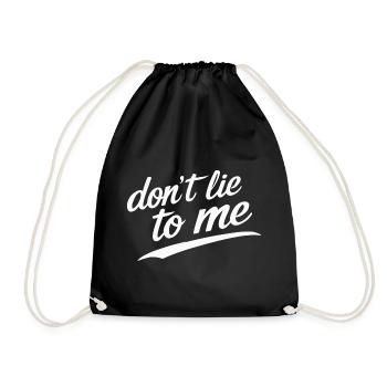 don't lie to me - Drawstring Bag - black - Front
