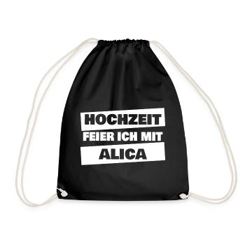 Hochzeit Feier Ich Mit Alicia - Turnbeutel - Schwarz - Vorne