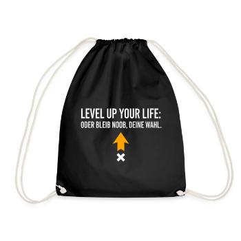 Level Up Your Life oder bleib Noob, Deine Wahl - Turnbeutel - Schwarz - Vorne