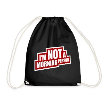I'm Not A Morning Person Lustig Müde Morgenmuffel - Drawstring Bag - black - Front