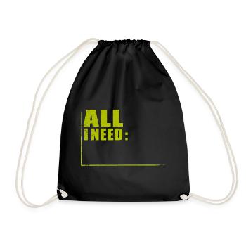 ALL I NEED in RAHMEN - Turnbeutel - Schwarz - Vorne