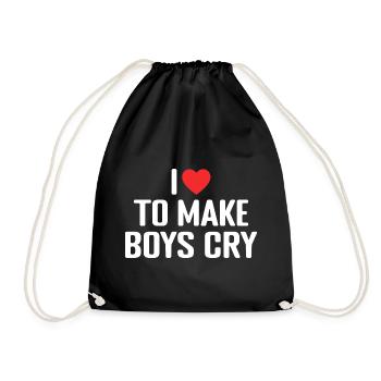 I Love To Make Boys Cry - Turnbeutel - Schwarz - Vorne