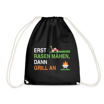 Erst Rasen mähen, dann Grill an – Gärtner Spruch - Turnbeutel - Schwarz - Vorne
