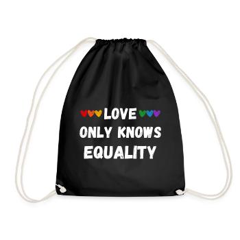 Love only knows equality - Drawstring Bag - black - Front
