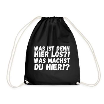 Was ist hier los? Was machst du hier? - Turnbeutel - Schwarz - Vorne