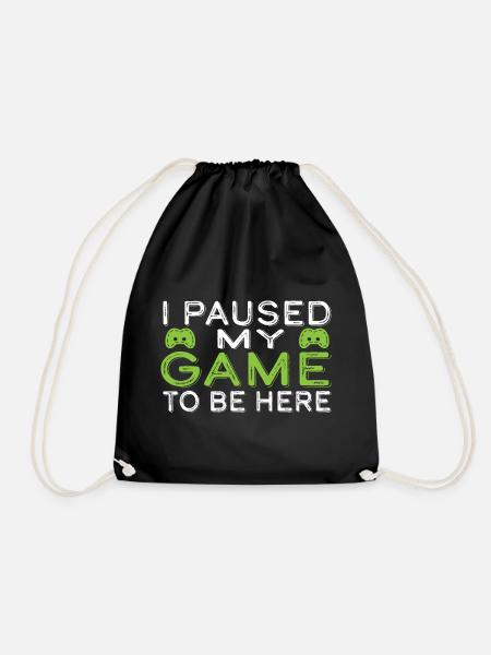 I Paused My Game to Be Here - Drawstring Bag - black
