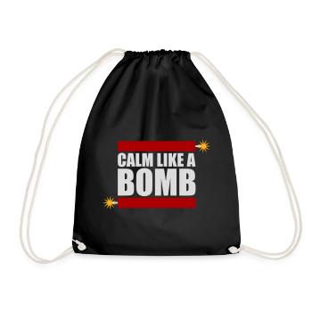 Calm Like Bomb Paradox Irony Humor Explosive Joke - Drawstring Bag - black - Front