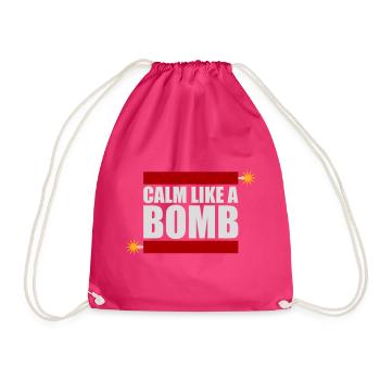 Calm Like Bomb Paradox Irony Humor Explosive Joke - Drawstring Bag - fuchsia - Front