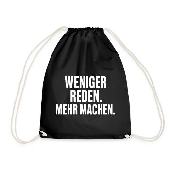 Weniger Reden Mehr Machen - Turnbeutel - Schwarz - Vorne
