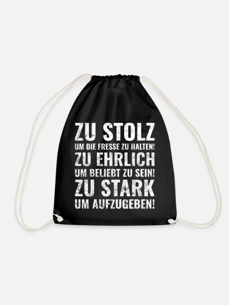 Stolz, Ehrlich und Stark / Sprüche Geschenk - Turnbeutel - Schwarz