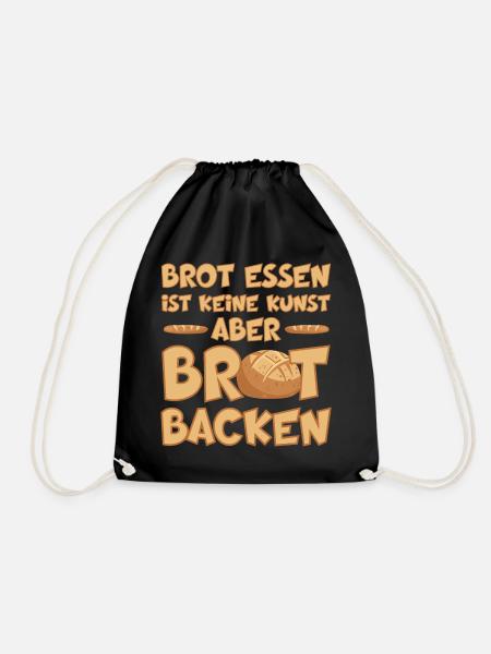 BROT BACKEN IST EINE KUNST - Turnbeutel - Schwarz
