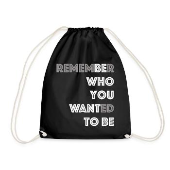 Be who you want to be | Motivation, Career - Drawstring Bag - black - Front