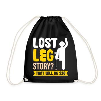Lost Leg Story That Will Be $20 - Turnbeutel - Schwarz - Vorne
